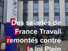 Des salariés de France Travail contre la loi Plein emploi