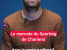 L'analyse du mercato du Sporting de Charlroi