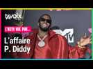 [L'ACTU VUE PAR...] L'affaire P.Diddy