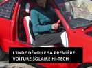 L'Inde dévoile sa première voiture solaire hi-tech