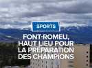 Font-Romeu, haut lieu pour la préparation des champions.