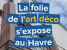 Le Havre : une exposition sur l'art déco