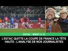 L'Estac quitte la Coupe de France la tête haute après son match contre Brest (1-2) : l'analyse de nos journalistes