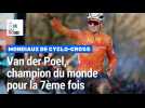 « Je suis très heureux » : Van der Poel, champion du monde de cyclo-cross pour la 7eme fois