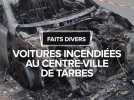 Voitures incendiées dans le centre-ville de Tarbes, en pleine nuit