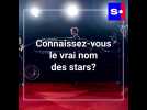 Connaissez-vous le vrai nom des stars ?