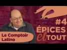 Épices et tout #4 : Le Comptoir latino