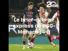 Ligue 1 : Le brief-débrief express de PSG-Monaco (4-1)