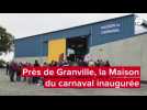 VIDÉO. Près de Granville, la maison du carnaval a été inaugurée, ce samedi