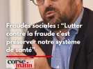 Fraudes sociales : l'interview du directeur de la CPAM de Haute-Corse