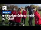 Roubaix : une section cécifoot féminin au RCRWF