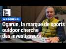 Ogarun, marque de sports outdoor, cherche des investisseurs