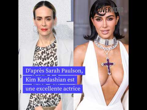 VIDEO : D'aprs Sarah Paulson, Kim Kardashian est une excellente actrice