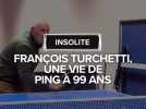 A 99 ans, François Turchetti est un monument du tennis de table français