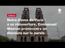 VIDÉO. Notre-Dame de Paris : à sa réouverture, Emmanuel Macron prononcera un discours sur le parvis