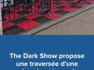 Foire Saint-Romain : The Dark show, l'attraction qui fait peur