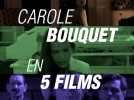 Carole Bouquet en 5 films