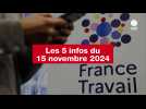 VIDÉO. Les 5 infos du 15 novembre 2024