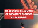 Ils survolent Monaco en Wingsuit