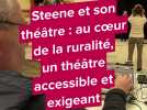 Steene et son théâtre : au coeur de la ruralité, un théâtre accessible et exigeant