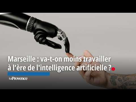 Marseille : va-t-on moins travailler à l’ère de l'intelligence artificielle ?