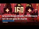 La Croix-Rouge récolte 130 000 euros lors de son gala de charité