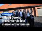 Affaire Geoxia : leur maison est enfin terminée, à Escaudain