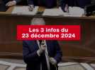 VIDEO. Les 3 infos du 23 décembre 2024