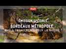 Bordeaux Métropole : quels engagements pour la nature ?