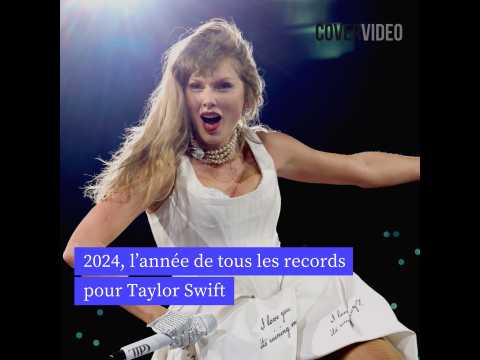 VIDEO : 2024, l?anne de tous les records pour Taylor Swift