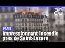 Paris : Un impressionnant incendie en cours près de la gare Saint-Lazare