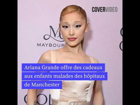 VIDEO : Ariana Grande couvre de cadeaux des enfants malades