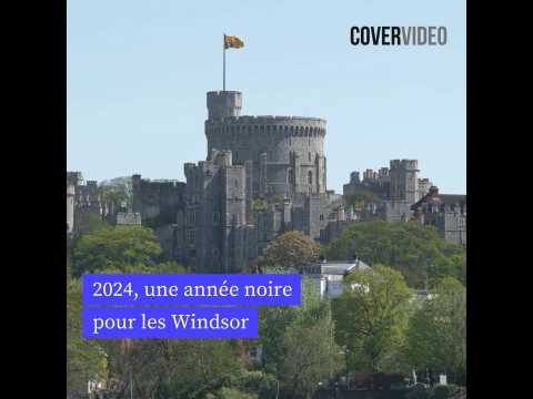 VIDEO : 2024, une anne noire pour les Windsor