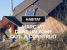 Habitat : Marc vit dans un zome en Ariège