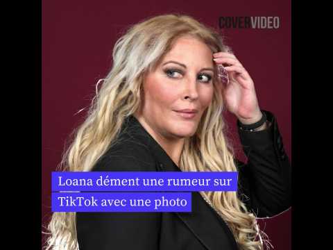 VIDEO : Loana dment une rumeur inquitante sur TikTok avec une photo