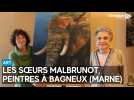 les soeurs Malbrunot, peintres à Bagneux (Marne)