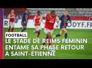 Le Stade de Reims féminin débute sa phase retour en Première Ligue