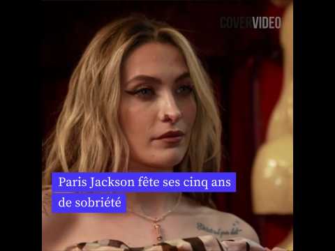 VIDEO : Paris Jackson fte 5 ans de sobrit avec une vido retraant son parcours