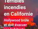 Terribles incendies en Californie : Hollywood en proie aux flammes