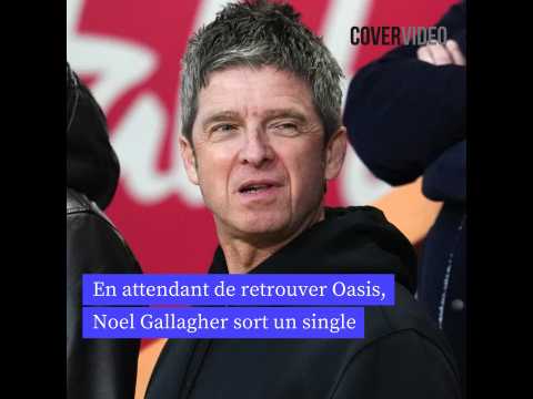 VIDEO : Noel Gallagher sort un nouveau single avec un supergroupe