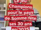 Le jeu Champions pour le pays de Somme fêtera ses 30 ans en 2025