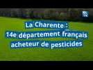 La Charente, 14e département français acheteur de pesticides