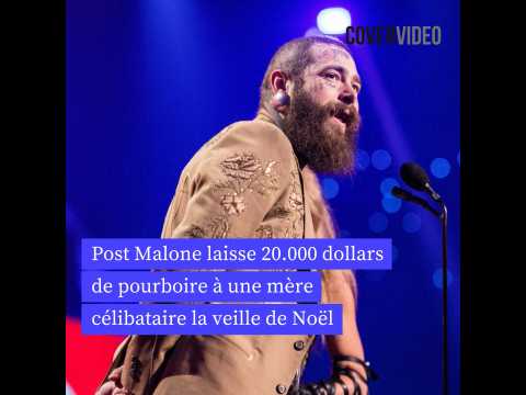 VIDEO : Post Malone a laiss 20.000 dollars de pourboire  une mre clibataire