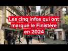 VIDÉO. Les cinq infos marquantes de l'année 2024 en Finistère