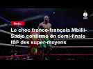 VIDÉO. Boxe. Le choc franco-français Mbilli-Sadjo confirmé en demi-finale IBF des super-moyens