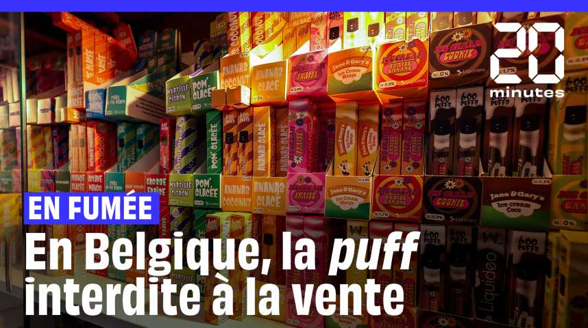 La Belgique interdit la vente de la  puff  en 2025