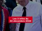 VIDEO. Les 3 infos du 30 décembre 2024