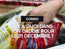 Il y a quoi dans ton caddie pour le réveillon du 31 décembre ?