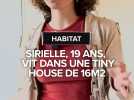 Sirielle, 19 ans, vit dans une tiny house de 16m2