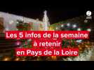 VIDÉO. Talents de Noël... Les cinq infos à retenir cette semaine en Pays de la Loire